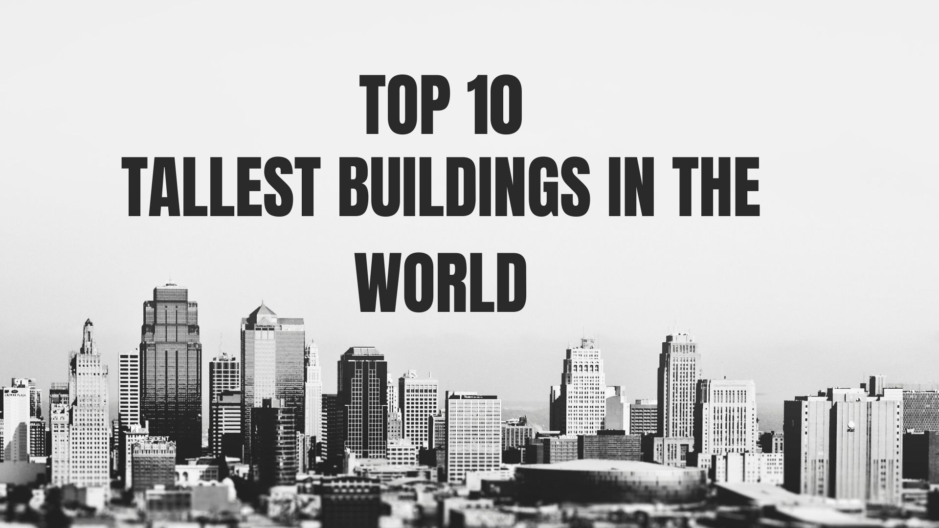 Top 10 Tallest Buildings in the World